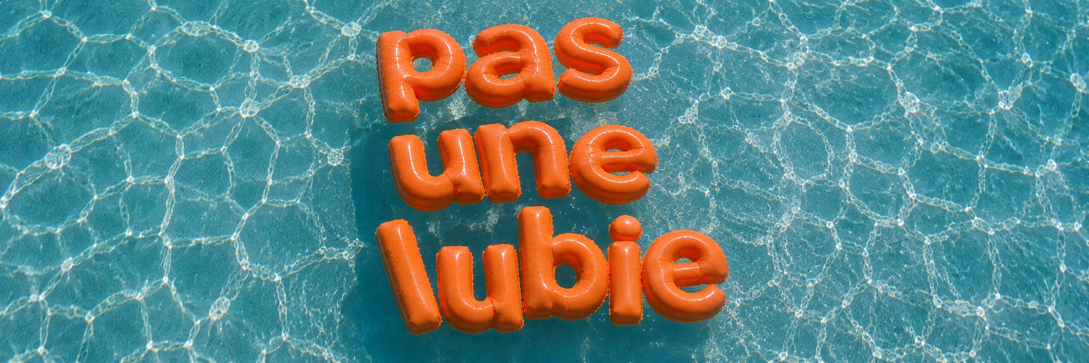 Pas une lubie